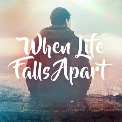When Life Falls Apart